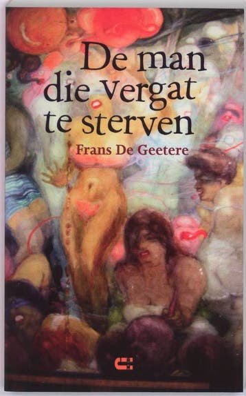 Man die vergat te sterven, de - F. de Geetere 9789086840373, Verzenden, Gelezen, F. de Geetere