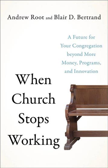 When Church Stops Working – A Future for Your Congregation, Verzenden, Gelezen, Andrew Root
