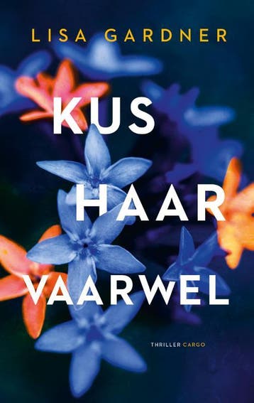 Kus haar vaarwel / Frankie Elkin / 4 9789403132938, Verzenden, Zo goed als nieuw, Lisa Gardner