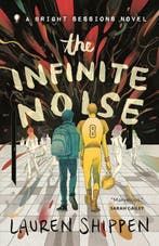The Infinite Noise: A Bright Sessions Novel 9781250297518, Verzenden, Zo goed als nieuw, Lauren Shippen