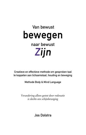 9789055993635 Van bewust bewegen naar bewust zijn, Verzenden, Nieuw, Jos Dolstra