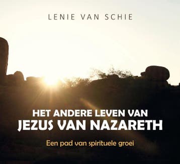 Het andere leven van Jezus van Nazareth - Lenie van Schie, Verzenden, Gelezen, Lenie van Schie