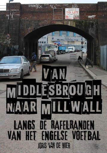 Van Middlesbrough naar Millwall - Joris van de Wier, Verzenden, Zo goed als nieuw, Joris van de Wier