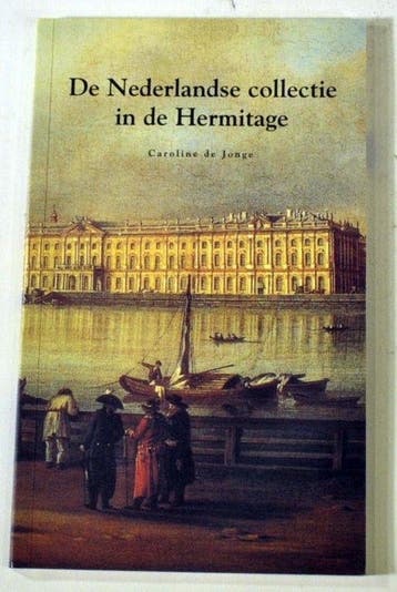 De Nederlandse collectie in de Hermitage - de Jonge, Boeken, Geschiedenis | Vaderland, Verzenden, Gelezen