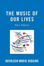 The Music of Our Lives | 9780739120859 | Kathleen Marie, Boeken, Zo goed als nieuw, Kathleen Marie Higgins