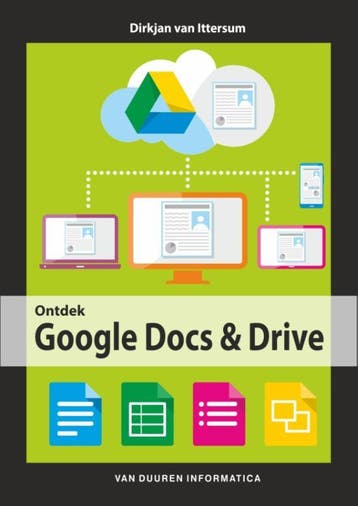 Google docs en drive / Ontdek - Dirkjan van Ittersum, Verzenden, Zo goed als nieuw, Dirkjan van Ittersum