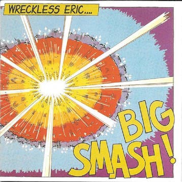 cd - Wreckless Eric - Big Smash, Verzenden, Zo goed als nieuw
