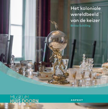 Het koloniale wereldbeeld van de keizer - Britta Schilling, Verzenden, Zo goed als nieuw, Britta Schilling