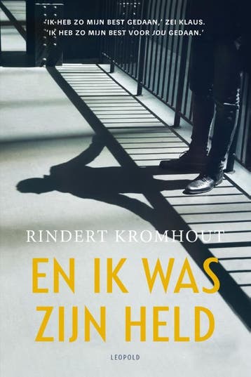 En Ik Was Zijn Held | Rindert Kromhout | Nieuw, Ophalen of Verzenden, Nieuw, Rindert Kromhout