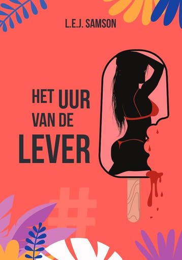 Het uur van de lever - L.E.J. SAMSON 9789464500233, Verzenden, Zo goed als nieuw, L.E.J. SAMSON