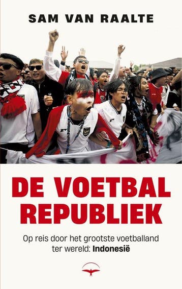 9789400412248 De voetbalrepubliek Sam Van Raalte, Boeken, Verzenden, Nieuw, Sam Van Raalte