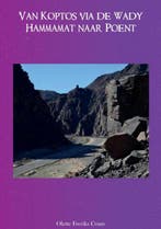 Van Koptos via de Wady Hammamat naar Poent 9789464928112, Boeken, Verzenden, Zo goed als nieuw, Olette Freriks
