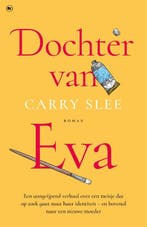 Dochter van Eva 9789044364224 Carry Slee, Verzenden, Gelezen, Carry Slee