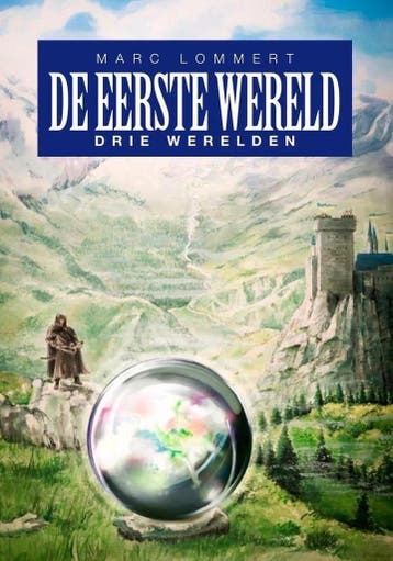 De Eerste Wereld / Drie Werelden / 1 - Marc Lommert, Verzenden, Gelezen, Marc Lommert