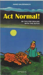 Act normal ! 9789044608205 Hans Kaldenbach, Boeken, Verzenden, Zo goed als nieuw, Hans Kaldenbach