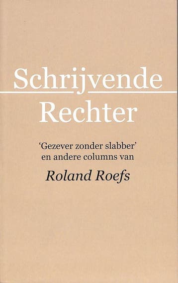 Schrijvende rechter - Roland Roefs 9789048429035, Verzenden, Gelezen, Roland Roefs