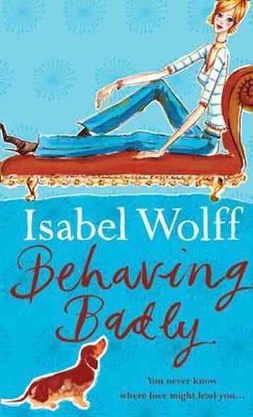 Behaving Badly - Isabel Wolff 9780007118625, Verzenden, Gelezen, Isabel Wolff