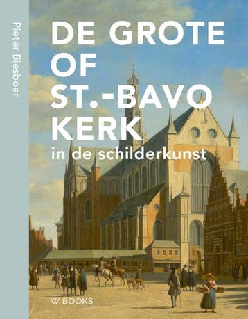 De Bavo In De Schilderkunst | Pieter Biesboer | Nieuw, Ophalen of Verzenden, Nieuw, Pieter Biesboer