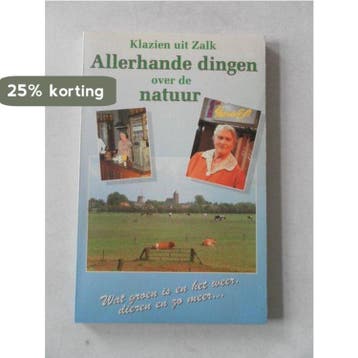 ALLERHANDE DINGEN OVER DE NATUUR 1 9789024251025 KLAZIEN, Verzenden, Gelezen, KLAZIEN