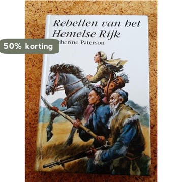 Rebellen van het Hemelse Rijk - Paterson 9789025105129, Verzenden, Gelezen, Paterson