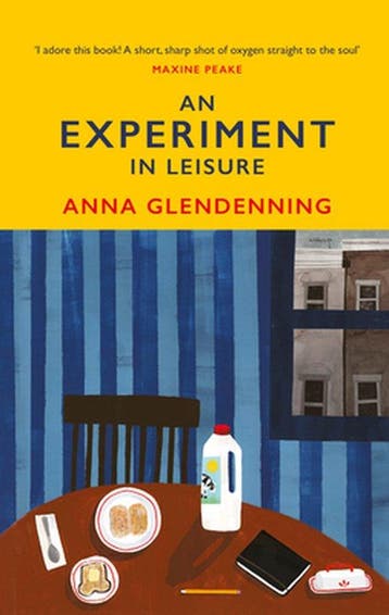 An Experiment in Leisure - Anna Glendenning 9781784743970, Verzenden, Gelezen, Anna Glendenning