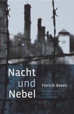 Nacht und Nebel | 9789059774490 | F.B. Bakels, Boeken, Zo goed als nieuw, F.B. Bakels