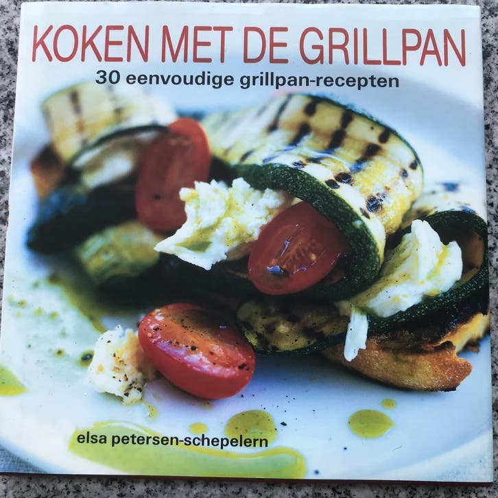 Koken met de grillpan  (Elsa Petersen-Schepelern), Boeken, Kookboeken, Europa, Gezond koken, Vegetarisch, Gelezen, Voorgerechten en Soepen