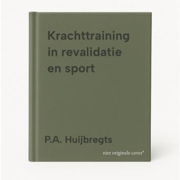 Krachttraining in revalidatie en sport - P.A. Huijbregts, Verzenden, Gelezen, P.A. Huijbregts