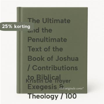 The Ultimate and the Penultimate Text of the Book of Joshua, Boeken, Verzenden, Zo goed als nieuw, Kristin De Troyer