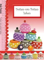 Dotten van Potten haken 9789082403411 Anja Toonen, Verzenden, Zo goed als nieuw, Anja Toonen
