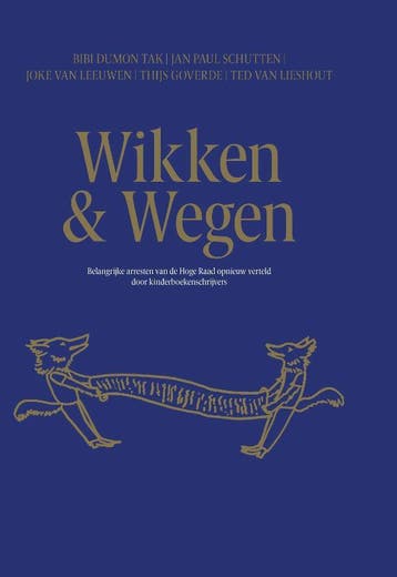 Wikken & Wegen | Nieuw, Ophalen of Verzenden, Nieuw, Bibi Dumon Tak; Thijs Goverde; Joke Leeuwen; Ted Lieshout; Jan Paul Schutten
