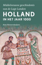 Holland in het jaar 1000 / Middeleeuwse geschiedenis van de, Boeken, Verzenden, Zo goed als nieuw, Kees Nieuwenhuijsen