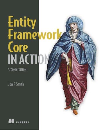 9781617298363 Entity Framework Core in Action, 2E, Verzenden, Zo goed als nieuw, Jon Smith
