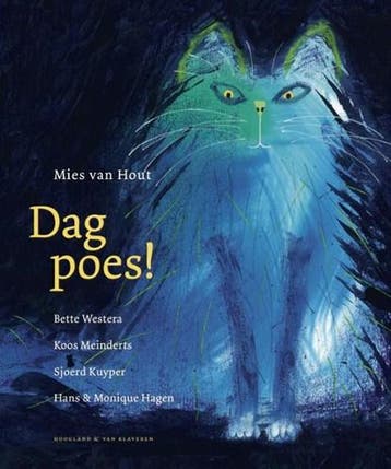 Dag poes! | 9789089672353 | Mies van Hout ; Bette Westera ;, Ophalen of Verzenden, Zo goed als nieuw, Mies van Hout ; Bette Westera ; Koos Meinderts ; Sjoerd Kuyper ; Hans