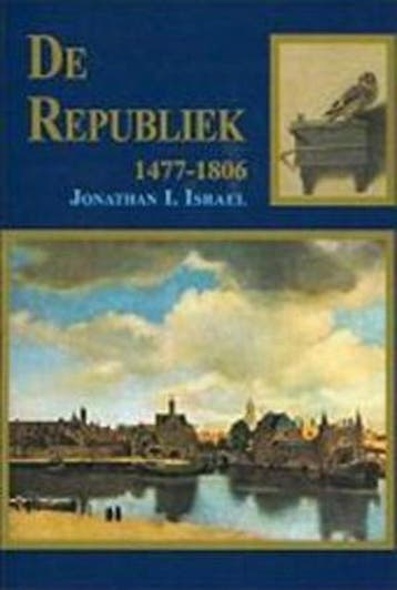 De Republiek 1477-1806 - J.I. Israel 9789051942217, Boeken, Verzenden, Gelezen, J.I. Israel