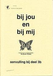 Bij jou en bij mij Aanvulling bij deel 3B (zie omschrijving), Verzenden, Nieuw