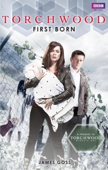 TORCHWOOD FIRST BORN 9781849902830 James Goss, Verzenden, Gelezen, James Goss