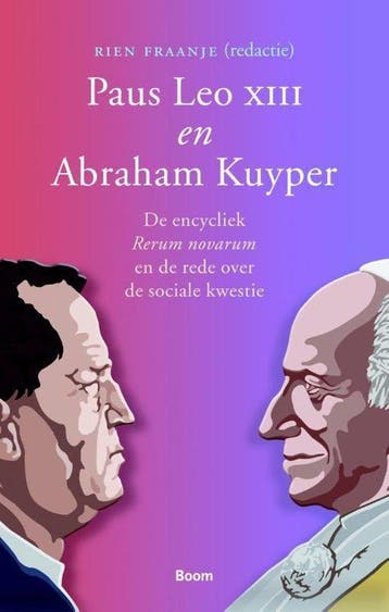 9789058755704 Paus Leo XIII en Abraham Kuyper | Tweedehands, Verzenden, Zo goed als nieuw, Rien Fraanje