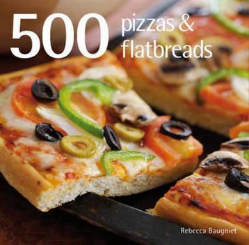 500 Pizzas and Flatbreads - Rebecca Baugniet 9781845432706, Verzenden, Gelezen, Rebecca Baugniet