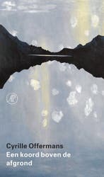 9789029552400 Een koord boven de afgrond, Verzenden, Nieuw, Cyrille Offermans