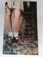 Dont Lets Go to the Dogs Tonight. 9780330412308, Verzenden, Gelezen, Alexandra Fuller