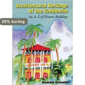 Architectural Heritage of the Caribbean - Andy Gravette, Verzenden, Gelezen, Andy Gravette