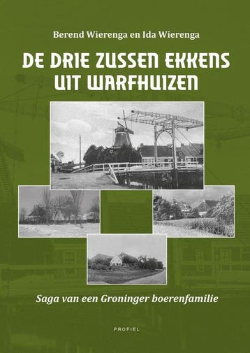 9789052946559 De drie zussen Ekkens uit Warfhuizen, Verzenden, Nieuw, Berend Wierenga