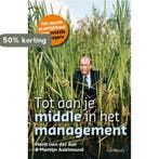 Tot aan je middle in het management 9789027432094, Verzenden, Zo goed als nieuw, H. van der Aar