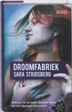 Droomfabriek 9789044512496 Sara Stridsberg, Verzenden, Zo goed als nieuw, Sara Stridsberg