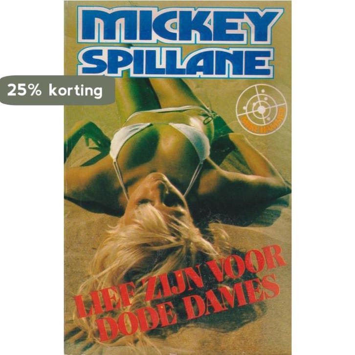 Lief zijn voor dode dames 9789024505593 Mickey Spillane, Boeken, Overige Boeken, Gelezen, Verzenden