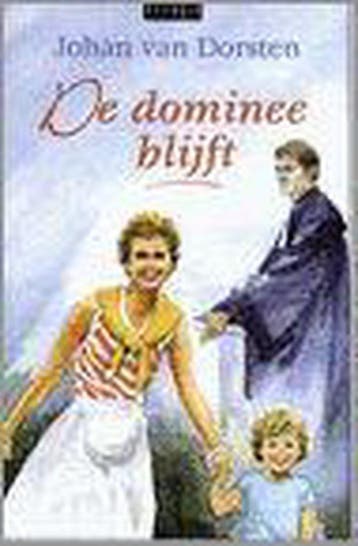 De dominee blijft - J. van Dorsten 9789059771000, Boeken, Verzenden, Gelezen, J. van Dorsten