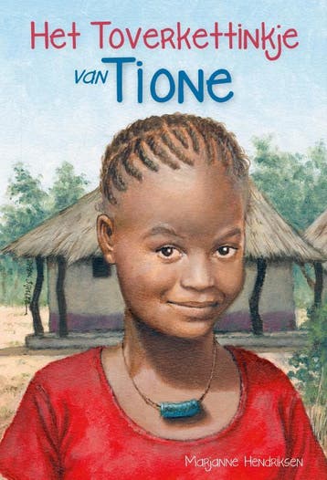 Het toverkettinkje van Tione - Marjanne Hendriksen, Verzenden, Gelezen, Marjanne Hendriksen