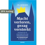 Macht verloren, gezag versterkt 9789035252981, Verzenden, Zo goed als nieuw, J. Th. J. van den Berg