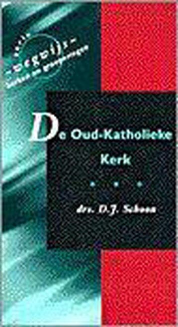 De Oud-Katholieke Kerk / Wegwijs Kerken en groeperingen, Verzenden, Gelezen, D.J. Schoon
